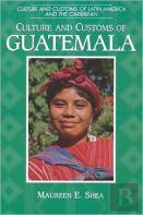 Culture And Customs Of Guatemala