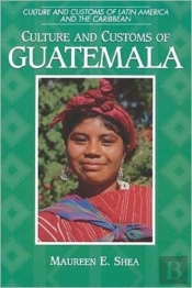 Culture And Customs Of Guatemala