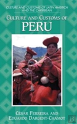 Bertrand.pt - Culture And Customs Of Peru