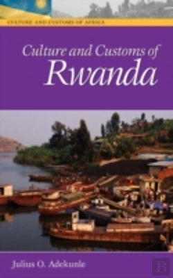 Bertrand.pt - Culture And Customs Of Rwanda