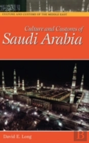 Culture And Customs Of Saudi Arabia