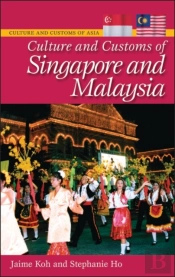 Culture And Customs Of Singapore And Malaysia