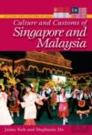 Culture And Customs Of Singapore And Malaysia
