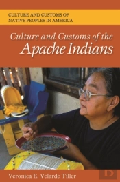 Culture And Customs Of The Apache Indians