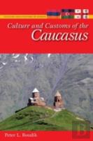 Culture And Customs Of The Caucasus