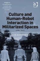 Culture And Human-Robot Interaction In Militarized Spaces