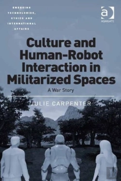 Bertrand.pt - Culture And Human-Robot Interaction In Militarized Spaces