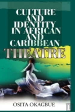Bertrand.pt - Culture And Identity In African And Caribbean Theatre