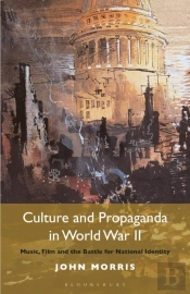 Culture And Propaganda In World War Ii