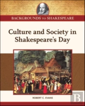 Culture And Society In Shakespeare'S Day