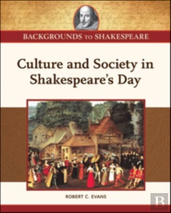 Bertrand.pt - Culture And Society In Shakespeare'S Day