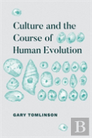 Culture And The Course Of Human Evolution