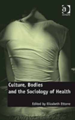 Bertrand.pt - Culture, Bodies And The Sociology Of Health