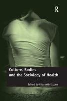 Culture, Bodies And The Sociology Of Health