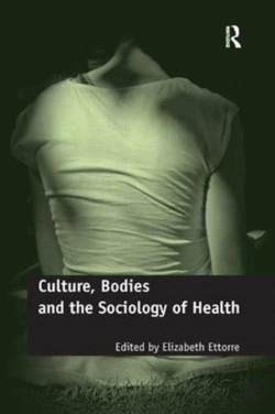 Bertrand.pt - Culture, Bodies And The Sociology Of Health