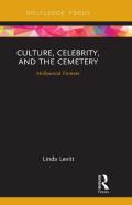 Culture, Celebrity, And The Cemetery