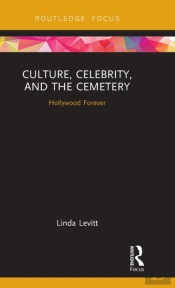 Culture, Celebrity, And The Cemetery