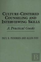 Culture-Centered Counseling And Interviewing Skills
