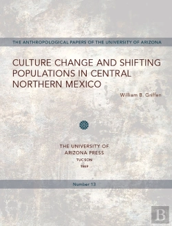 Bertrand.pt - Culture Change And Shifting Populations In Central Northern Mexico