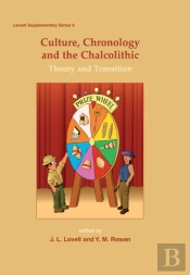 Culture, Chronology And The Chalcolithic