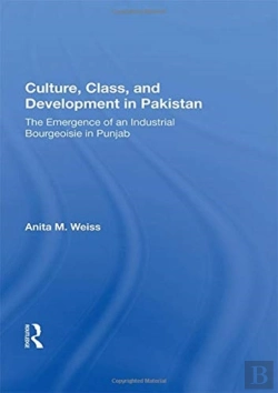 Bertrand.pt - Culture, Class, And Development In Pakistan