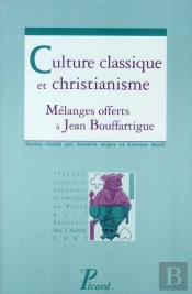 Culture Classique Et Christianisme ; Mélanges Offerts À Jean Bouffartigues