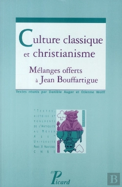 Bertrand.pt - Culture Classique Et Christianisme ; Mélanges Offerts À Jean Bouffartigues