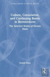 Culture, Consolation, And Continuing Bonds In Bereavement