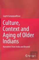 Culture, Context And Aging Of Older Indians