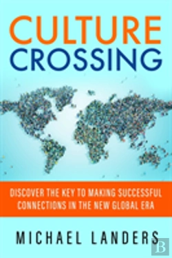 Bertrand.pt - Culture Crossing: Discover The Key To Making Successful Connections In The New Global Era