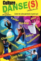Culture Danse(S) ; Cahier De Culture Générale Et Grand Quiz