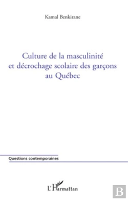 Bertrand.pt - Culture De La Masculinité Et Décrochage Scolaire Des Garçons Au Québec