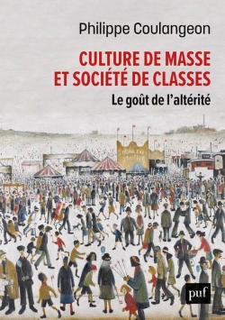 Bertrand.pt - Culture De Masse Et Société De Classes : Le Goût De L'Altérité