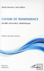 Culture De Transparence ; Société, Information, Bibliothèques