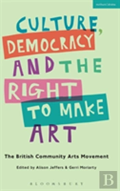 Culture, Democracy And The Right To Make Art