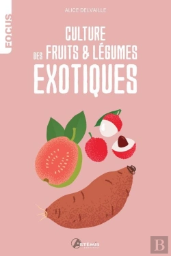 Bertrand.pt - Culture Des Fruits Et Légumes Exotiques