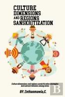 Culture Dimensions And Regions, Sanskritization Strategies And Cultural Tensions Among Mizos