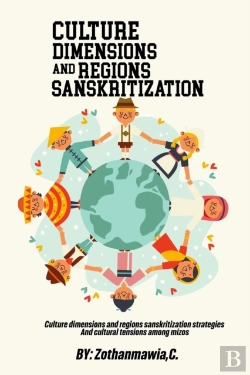 Bertrand.pt - Culture Dimensions And Regions, Sanskritization Strategies And Cultural Tensions Among Mizos