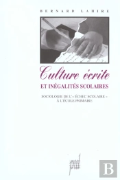 Culture Ecrite Et Inegalites Scolaires ; Sociologie De L'Echec Scolaire A L'Ecole Primaire