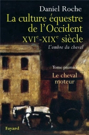Culture Équestre En Occident ; De La Renaissance Au Xix Siècle