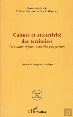 Bertrand.pt - Culture Et Attractivité Des Territoires ; Nouveaux Enjeux, Nouvelles Perspectives