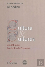 Culture Et Cultures ; Un Défi Pour Les Droits De L'Homme