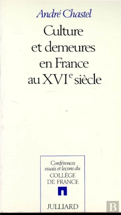 Bertrand.pt - Culture Et Demeures En France Au Xvi Siecle