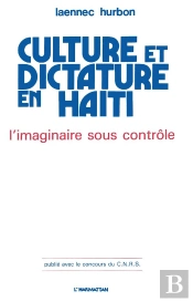 Culture Et Dictature En Haïti ; L'Imaginaire Sous Contrôle