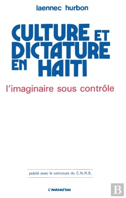 Bertrand.pt - Culture Et Dictature En Haïti ; L'Imaginaire Sous Contrôle