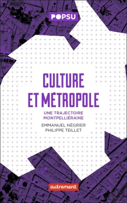 Bertrand.pt - Culture Et Métropole ; Une Trajectoire Montpelliéraine