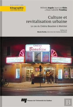 Bertrand.pt - Culture Et Revitalisation Urbaine: Le Cas Du Cinéma Beaubien À Montréal