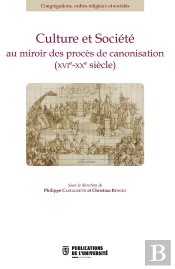 Culture Et Société Au Miroir Des Procés De Canonisation Xvie Xxe Siècle
