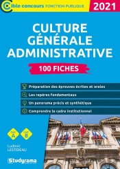 Culture Générale Administrative ; 100 Fiches (Édition 2021)