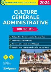 Culture Générale Administrative : 100 Fiches (Édition 2024)